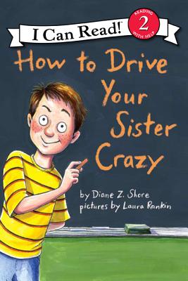 How to Drive Your Sister Crazy - Diane Z. Shore