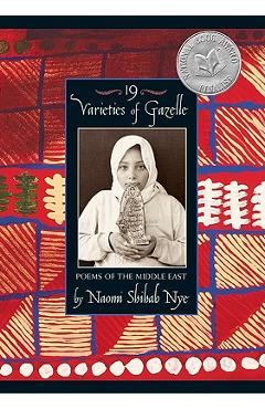Poza produsului 19 Varieties of Gazelle: Poems of the Middle East - Naomi Shihab Nye