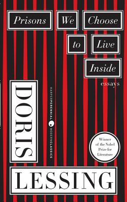 Prisons We Choose to Live Inside - Doris Lessing