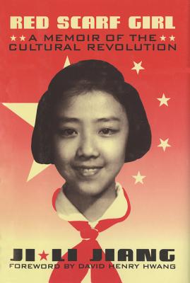 Red Scarf Girl: A Memoir of the Cultural Revolution - Ji-li Jiang
