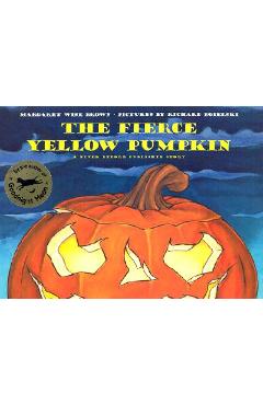 Coperta cărții 'The Fierce Yellow Pumpkin - Margaret Wise Brown'