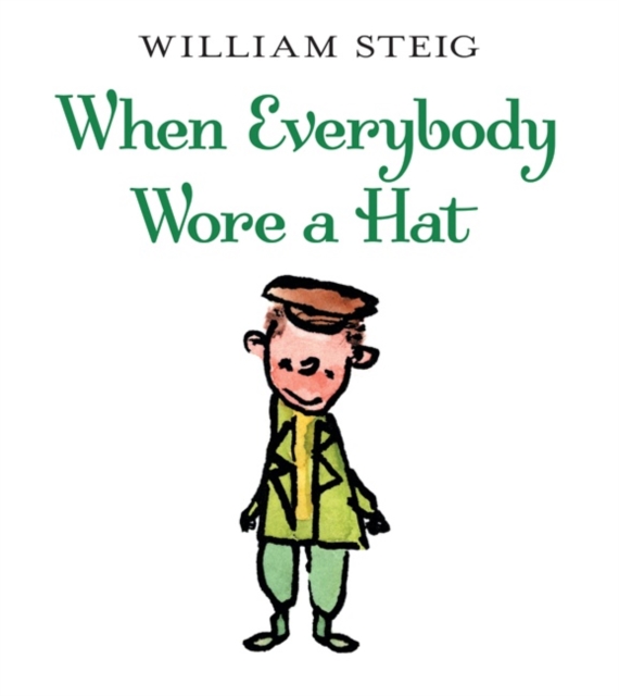 Coperta cărții 'When Everybody Wore a Hat - William Steig'