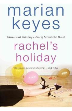 Rachel's Holiday - Marian Keyes