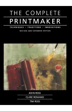 Complete Printmaker - John Ross