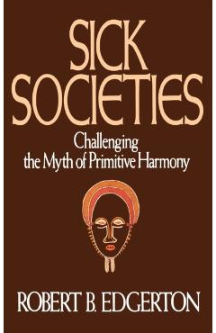 Sick Societies - Robert B. Edgerton