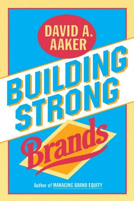 Building Strong Brands - David A. Aaker