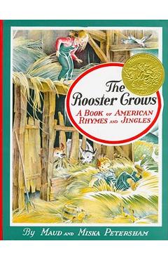 Coperta cărții 'The Rooster Crows: A Book of American Rhymes and Jingles - Maud Petersham'