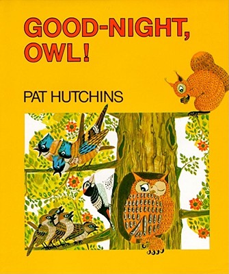 Good Night, Owl! - Pat Hutchins