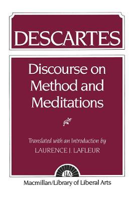 Descartes: Discourse on Method and the Meditations - Laurence Lafleur