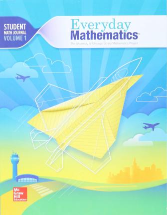 Everyday Mathematics 4th Edition, Grade 5, Student Math Journal Volume 1 - Mcgraw Hill