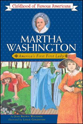 Martha Washington: America's First Lady - Jean Brown Wagoner