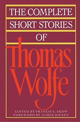 The Complete Short Stories of Thomas Wolfe - Thomas Wolfe