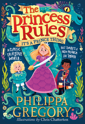It's a Prince Thing (the Princess Rules) - Philippa Gregory