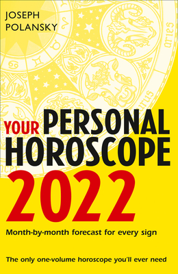 Your Personal Horoscope 2022 - Joseph Polansky