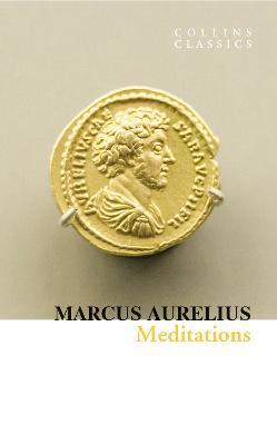Meditations (Collins Classics) - Marcus Aurelius