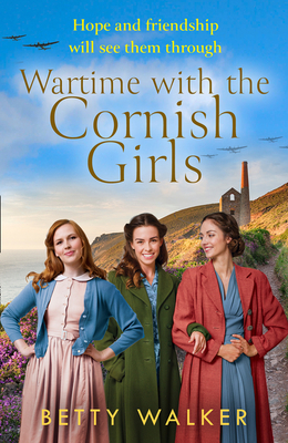 Wartime with the Cornish Girls (the Cornish Girls) - Betty Walker