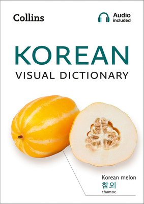 Korean Visual Dictionary: A Photo Guide to Everyday Words and Phrases in Korean - Collins Dictionaries