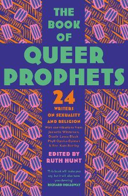 The Book of Queer Prophets - Ruth Hunt