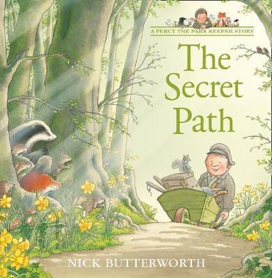 The Secret Path (a Percy the Park Keeper Story) - Nick Butterworth