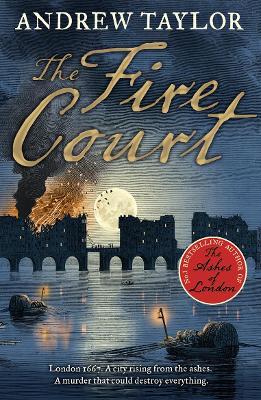 The Fire Court (James Marwood & Cat Lovett, Book 2) - Andrew Taylor