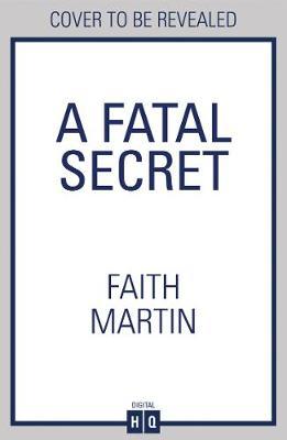 A Fatal Secret (Ryder and Loveday, Book 4) - Faith Martin