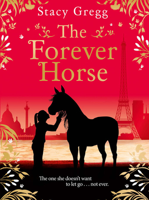 The Forever Horse - Stacy Gregg