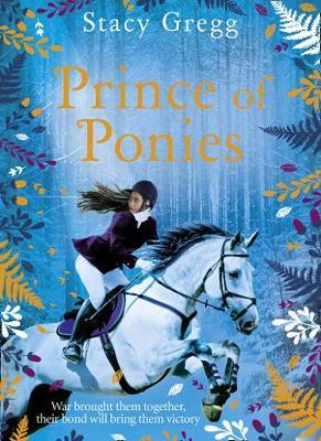 Coperta cărții 'Prince of Ponies - Stacy Gregg'