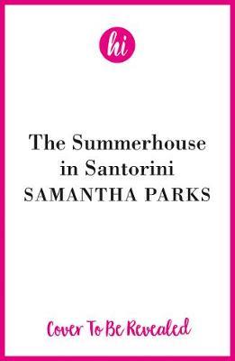 The Summer House in Santorini - Samantha Parks