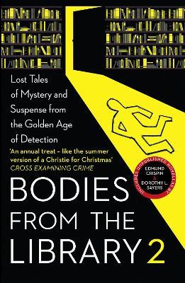 Bodies from the Library 2: Forgotten Stories of Mystery and Suspense by the Queens of Crime and Other Masters of Golden Age Detection - Tony Medawar