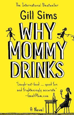 Why Mommy Drinks - Gill Sims