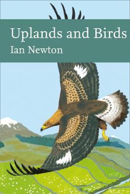 Uplands and Birds (Collins New Naturalist Library) - Ian Newton