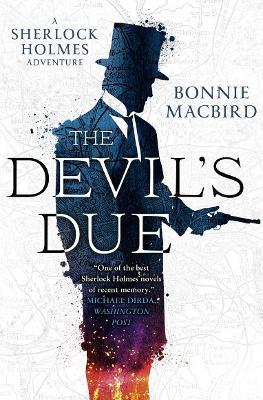 The Devil's Due (a Sherlock Holmes Adventure, Book 3) - Bonnie Macbird