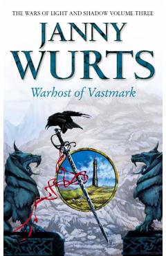 Coperta cărții 'Warhost of Vastmark (the Wars of Light and Shadow, Book 3) - Janny Wurts'