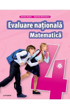 Coperta cărții 'Matematica - Clasa 4 - Teste pentru Evaluarea Nationala - Gabriela Barbulescu, Daniela Besliu'
