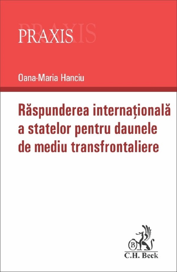 Raspunderea internationala a statelor pentru daunele de mediu transfrontaliere - Oana-Maria Hanciu