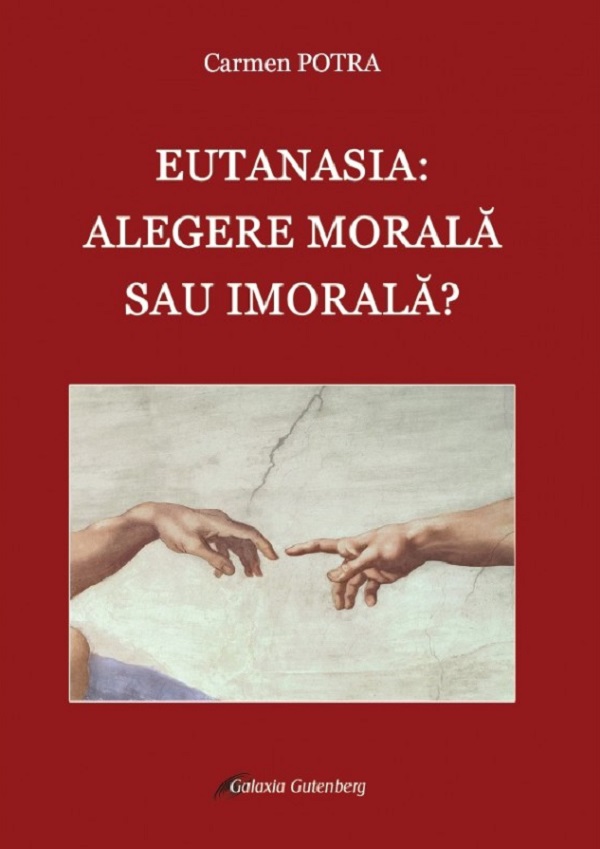 Eutanasia: alegere morala sau imorala? - Carmen Potra