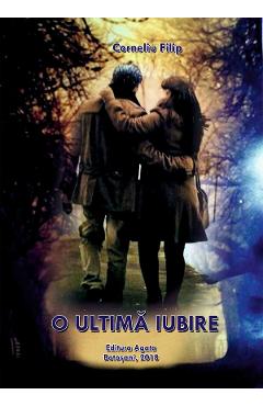 Poza produsului O ultima iubire - Corneliu Filip