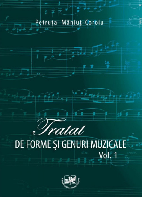 Tratat de forme si genuri muzicale Vol.1 - Petruta Maniut-Coroiu