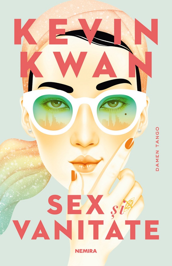 Sex si vanitate - Kevin Kwan