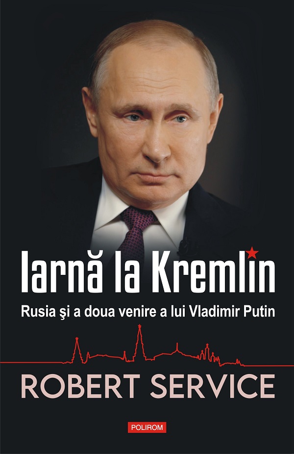 eBook Iarna la Kremlin. Rusia si a doua venire a lui Vladimir Putin - Robert Service