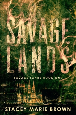 Savage Lands - Stacey Marie Brown