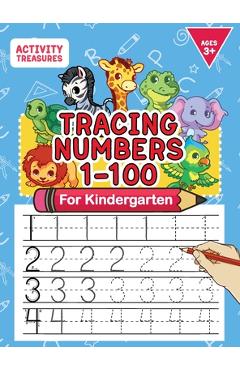 Poza produsului Tracing Numbers 1-100 For Kindergarten: Number Practice Workbook To Learn The Numbers From 0 To 100 For Preschoolers & Kindergarten Kids Ages 3-5! - Activity Treasures