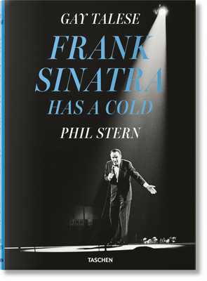 Gay Talese. Phil Stern. Frank Sinatra Has a Cold - Gay Talese