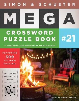 Simon & Schuster Mega Crossword Puzzle Book #21, 21 - John M. Samson