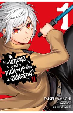 Coperta cărții 'Is It Wrong to Try to Pick Up Girls in a Dungeon? II, Vol. 1 (Manga) - Fujino Omori'