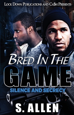 Bred in the Game - S. Allen