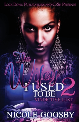 The Wifey I Used to Be 2 - Nicole Goosby