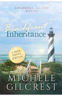 Poza produsului Beachfront Inheritance Large Print (Solomons Island Book One) - Michele Gilcrest