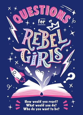 Questions for Rebel Girls - Rebel Girls