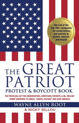 The Great Patriot and Protest Boycott Book: The Priceless List for Conservatives, Christians, Patriots, & 80+ Million Trump Warriors to Cancel Cancel - Wayne Allyn Root